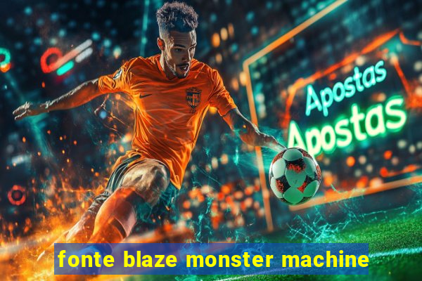 fonte blaze monster machine